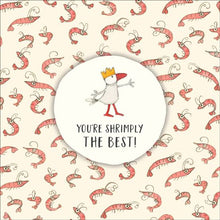 Load image into Gallery viewer, Twigseeds card - Your Shrimply the best