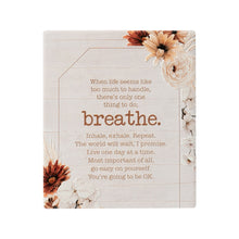 Load image into Gallery viewer, Breathe Plaque Mindfulness (home sweet home)