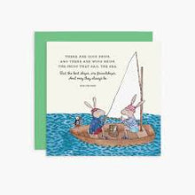 Load image into Gallery viewer, Twigseeds card There are good ships. And there are wood ships.  The ships that sail the sea.  But the best ships are friendships, and may they always be.   IRISH PROVERB
