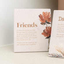 Load image into Gallery viewer, Friends Plaque (home sweet home)
